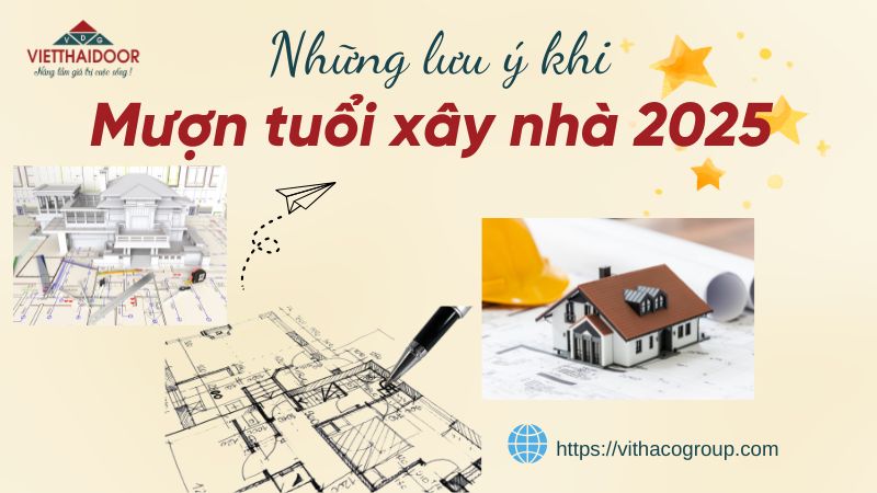 Lưu ý khi mượn tuổi xây nhà